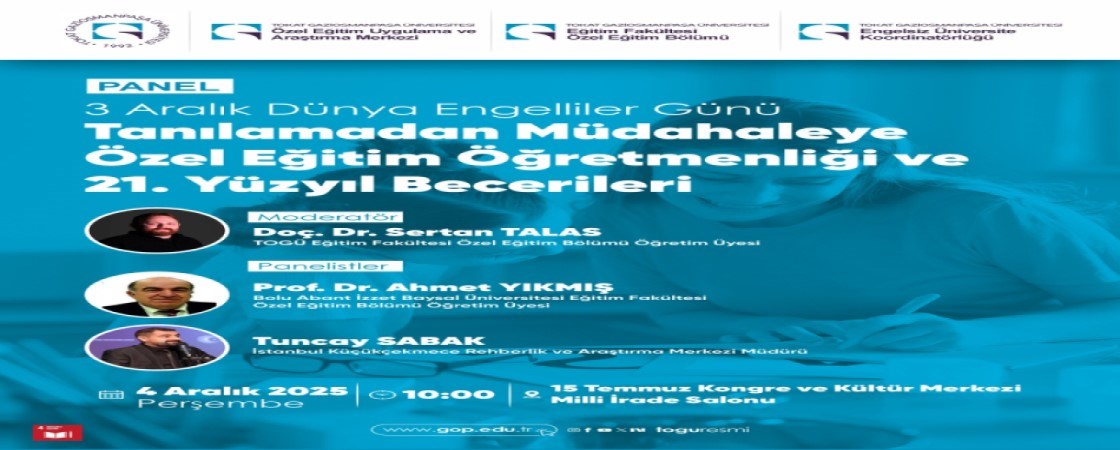 3 Aralık Engelliler Günü Tanılamadan Müdahaleye Özel Eğitim Öğretmenliği ve 21. Yüzyıl Becerileri